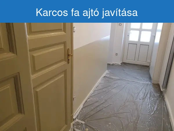 Karcos fa ajtó javítása