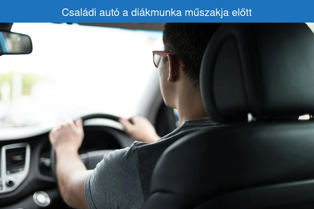 Családi autó a diákmunka műszakja előtt